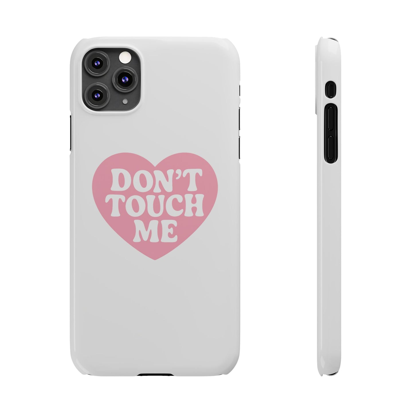 Don't Touch Me Heart Slim iPhone Case