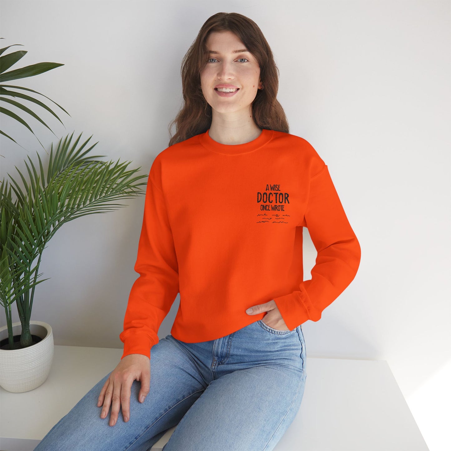 A Wise Doctor Once Wrote Embroidered Crewneck Sweatshirt
