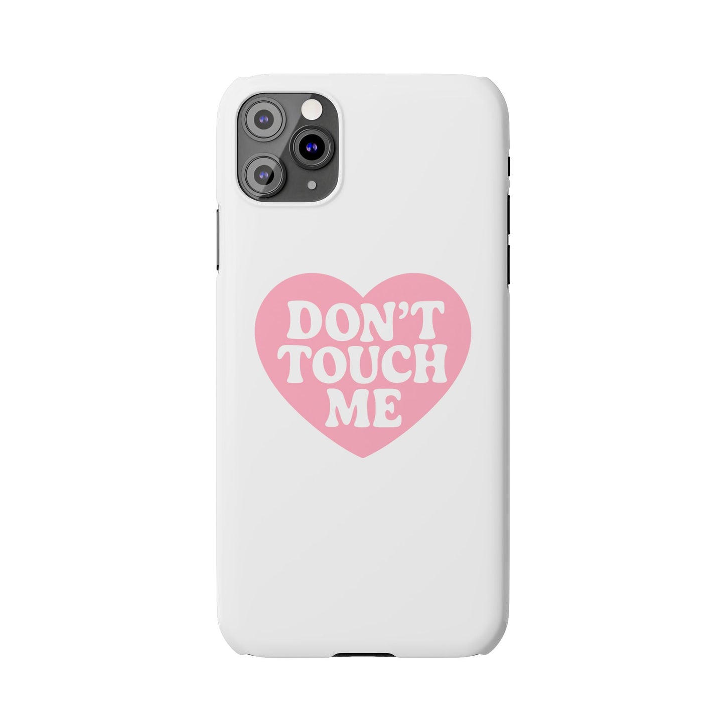 Don't Touch Me Heart Slim iPhone Case