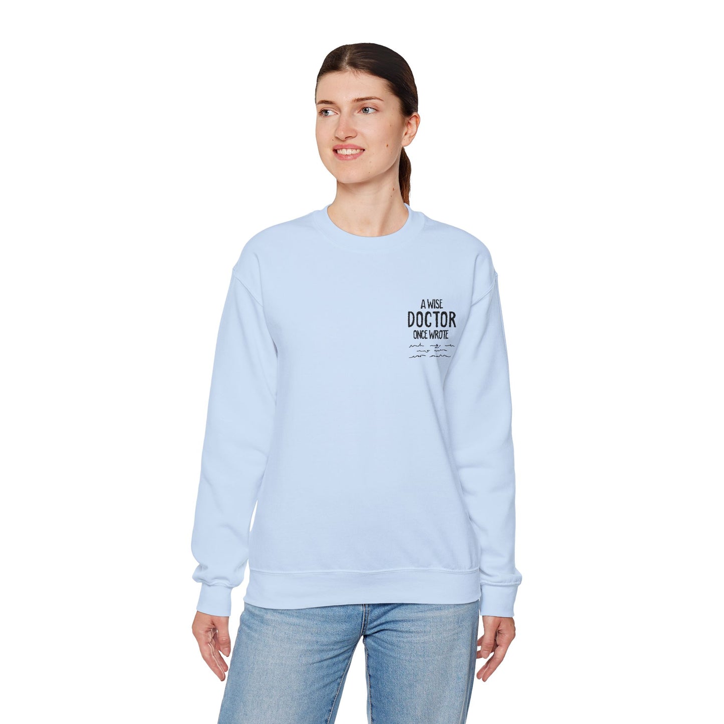 A Wise Doctor Once Wrote Embroidered Crewneck Sweatshirt