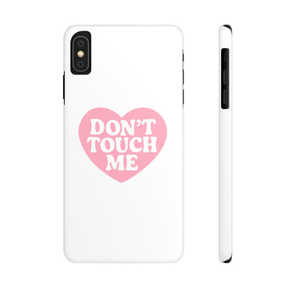 Don't Touch Me Heart Slim iPhone Case
