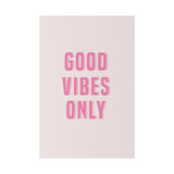 Good Vibes Only Pink Matte Canvas, Stretched