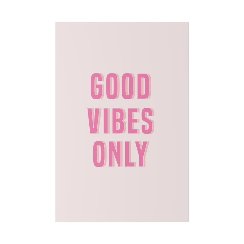 Good Vibes Only Pink Matte Canvas, Stretched