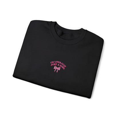 I'm Literally Just a Girl Embroidered Crewneck Sweatshirt