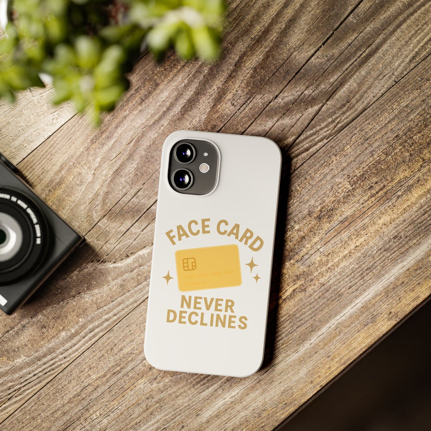 Face Card Never Declines Slim iPhone Case