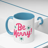 Be Merry Accent Coffee Mug (11, 15oz)