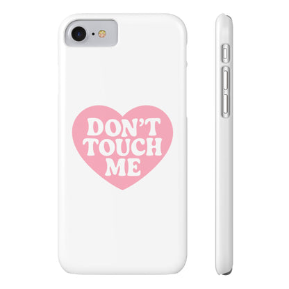 Don't Touch Me Heart Slim iPhone Case
