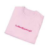 Literally Just a Girl Softstyle T-Shirt