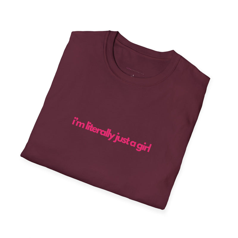 Literally Just a Girl Softstyle T-Shirt