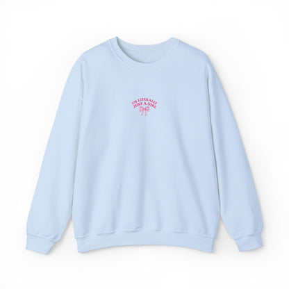 I'm Literally Just a Girl Embroidered Crewneck Sweatshirt