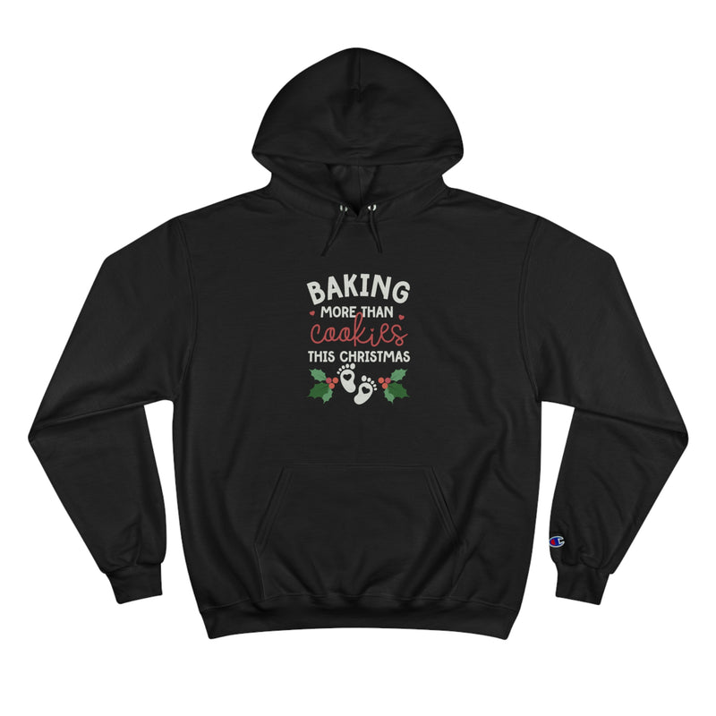 Baking More Than Cookies Champion Hoodie