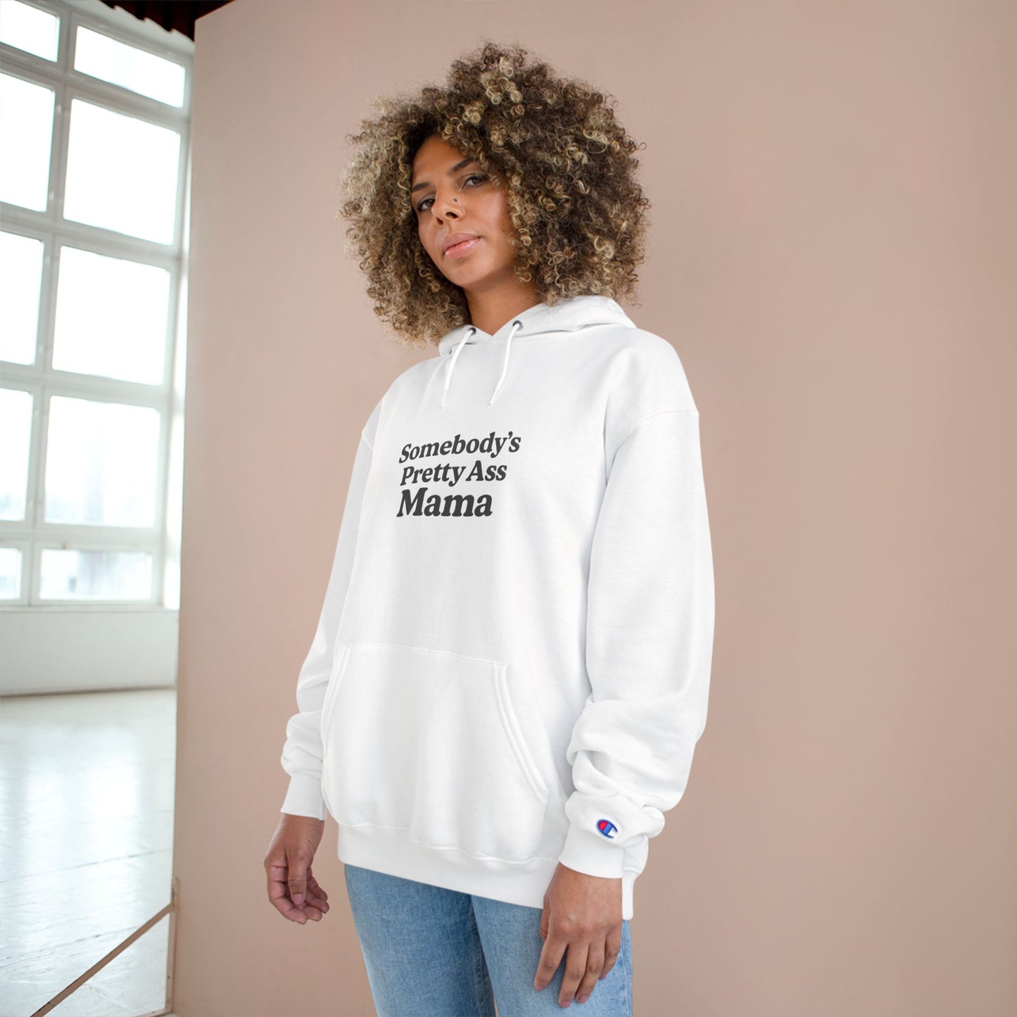 Somebody's Pretty Ass Mama Champion Hoodie