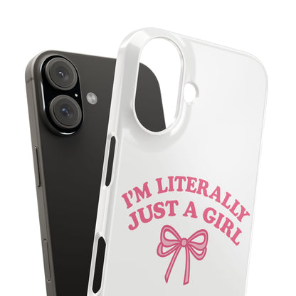 I'm Literally Just a Girl Slim iPhone Case