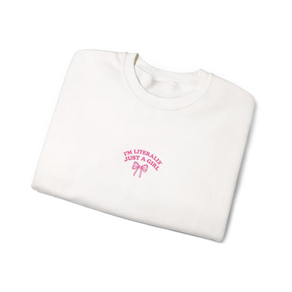 I'm Literally Just a Girl Embroidered Crewneck Sweatshirt