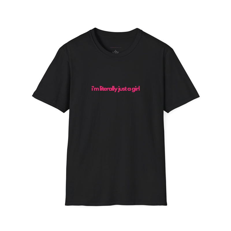 Literally Just a Girl Softstyle T-Shirt