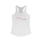 I'm So Extra Racerback Tank Top