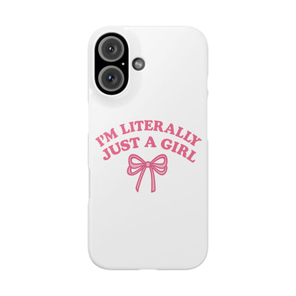 I'm Literally Just a Girl Slim iPhone Case