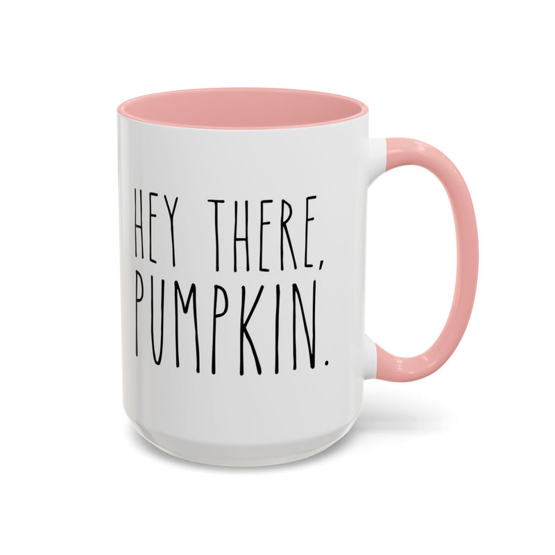 Hey There Pumpkin Accent Coffee Mug (11, 15oz)