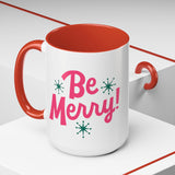 Be Merry Accent Coffee Mug (11, 15oz)