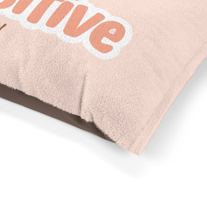Pawsitive Vibes Only Pet Bed
