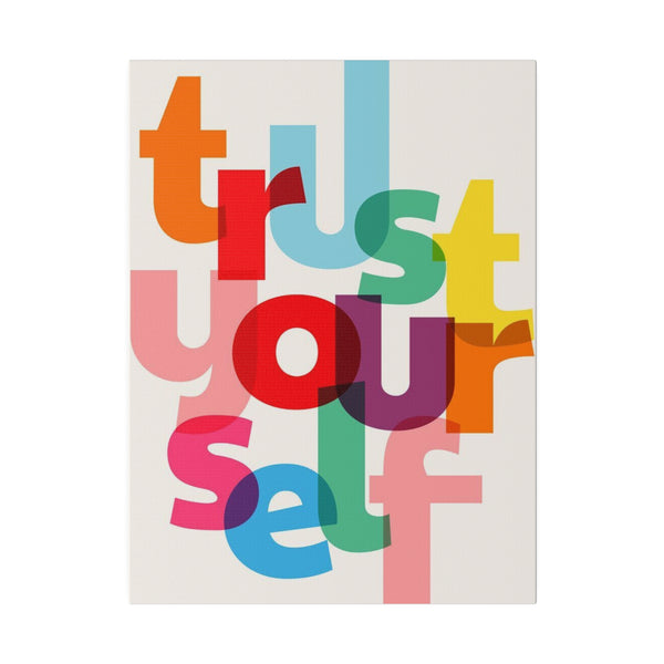 Trust Yourself Multicolor Matte Canvas, Stretched