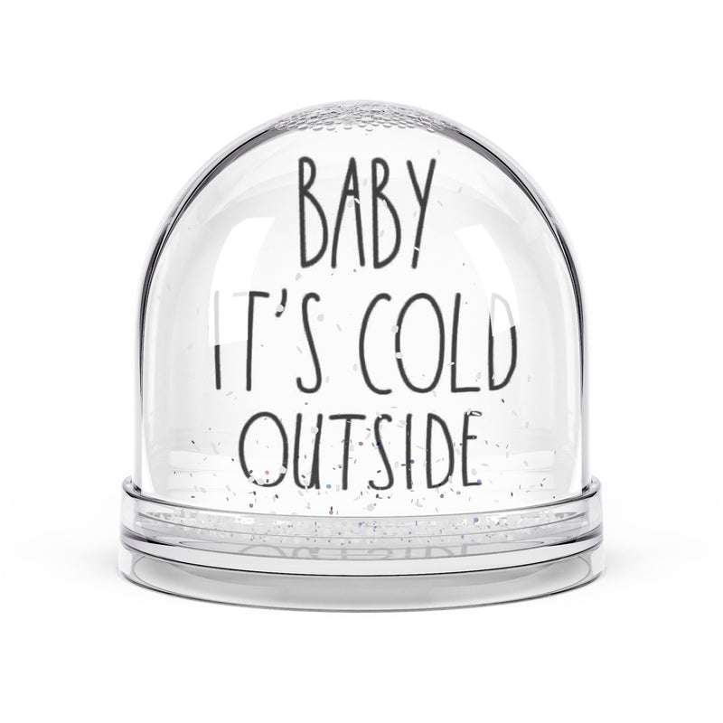 Baby It's Cold Outside Snow Globe