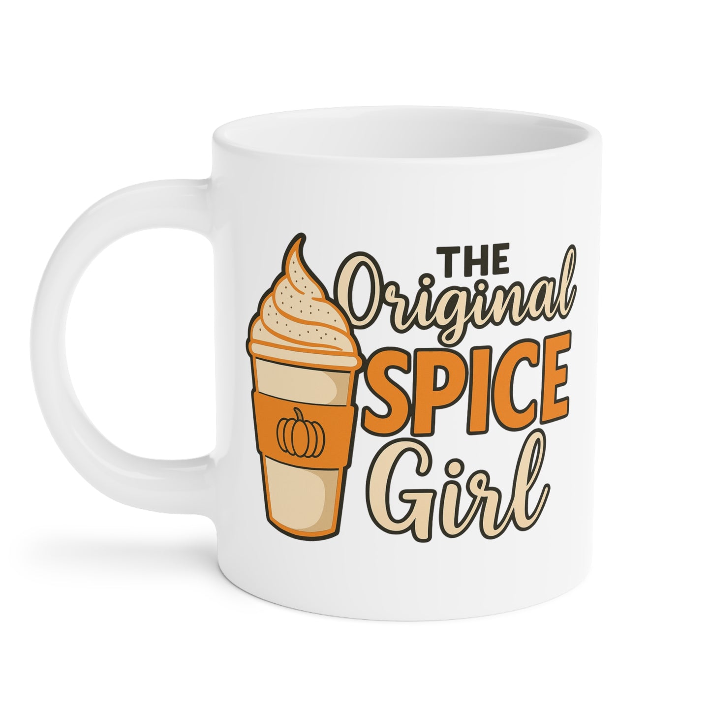 The Original Spice Girl Ceramic Mug (11oz, 15oz, 20oz)
