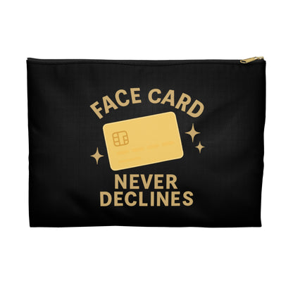 Face Card Never Declines Black Accessory Pouch