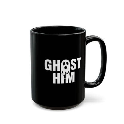 Ghost Him Black Mug (11oz, 15oz)