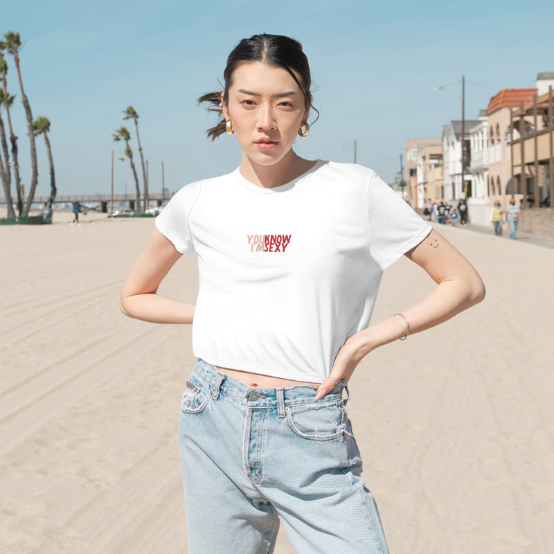 You Know I'm Sexy Flowy Cropped Tee