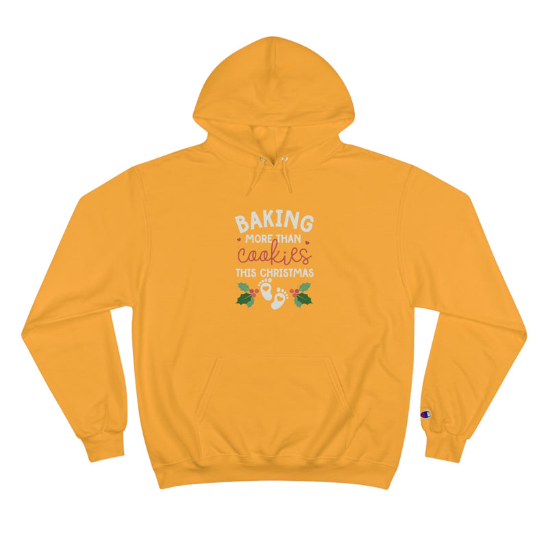 Baking More Than Cookies Champion Hoodie