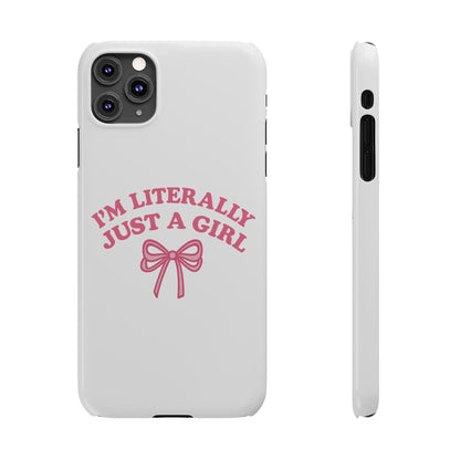 I'm Literally Just a Girl Slim iPhone Case