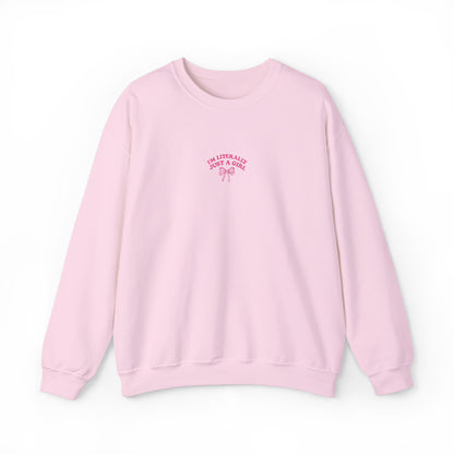 I'm Literally Just a Girl Embroidered Crewneck Sweatshirt