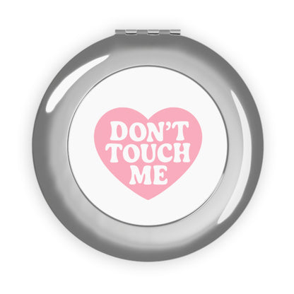 Don't Touch Me Heart Compact Mirror