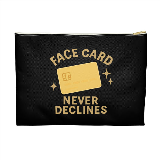 Face Card Never Declines Black Accessory Pouch
