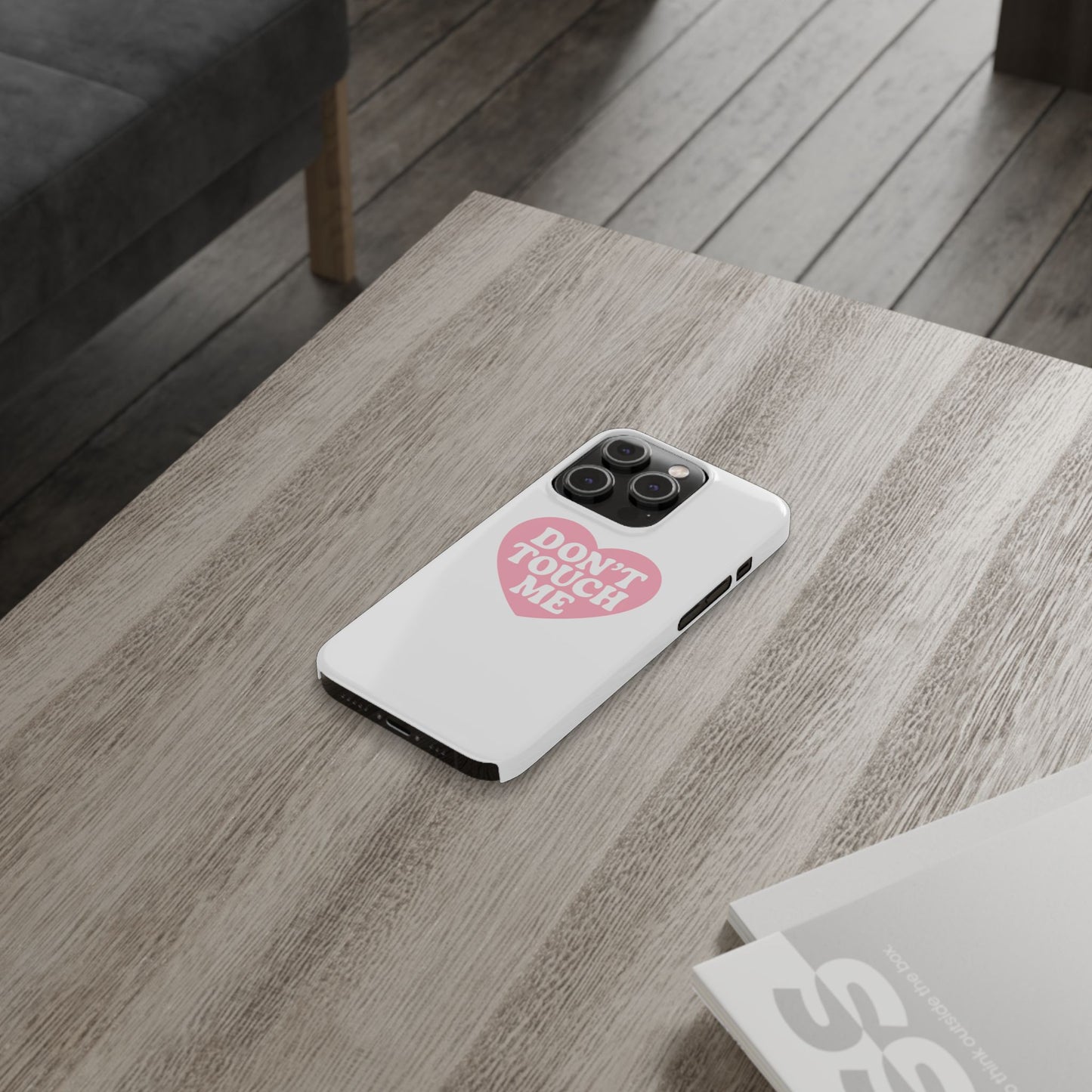 Don't Touch Me Heart Slim iPhone Case