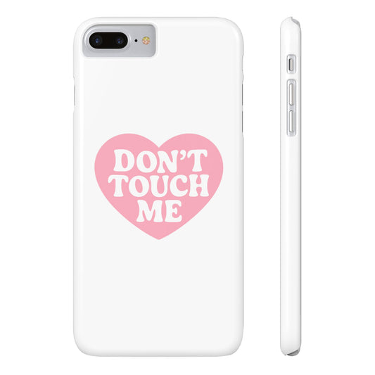 Don't Touch Me Heart Slim iPhone Case