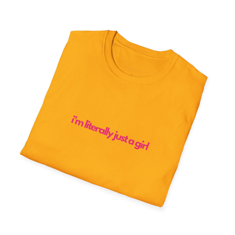 Literally Just a Girl Softstyle T-Shirt