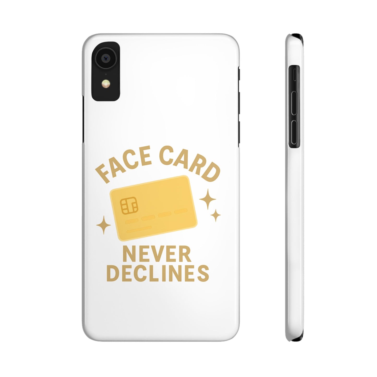Face Card Never Declines Slim iPhone Case