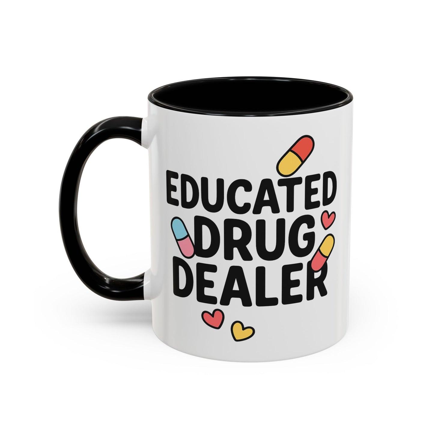 Educated Drug Dealer Accent Coffee Mug (11, 15oz)
