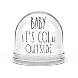 Baby It's Cold Outside Snow Globe