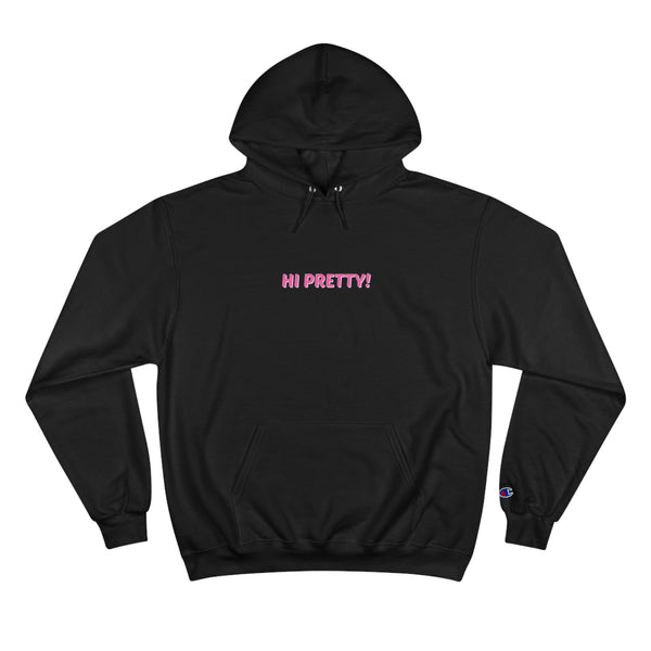 Hi Pretty Champion Hoodie