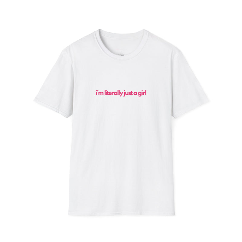 Literally Just a Girl Softstyle T-Shirt