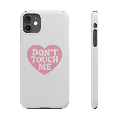 Don't Touch Me Heart Slim iPhone Case