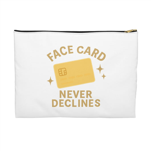 Face Card Never Declines Accessory Pouch