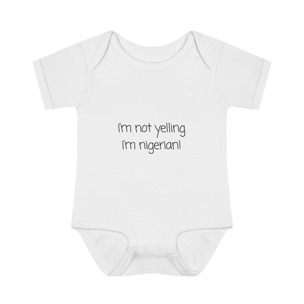 I'm Not Yelling I'm Nigerian Baby Bodysuit