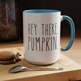 Hey There Pumpkin Accent Coffee Mug (11, 15oz)