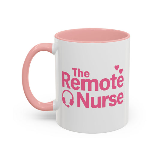 The Remote Nurse Accent Mug (11, 15oz)