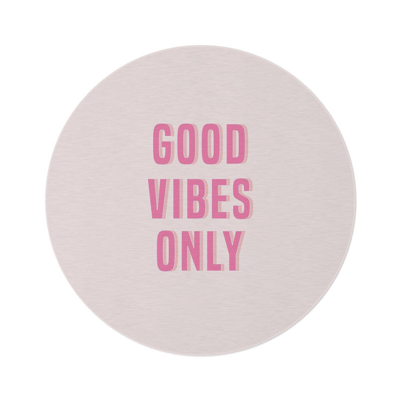 Good Vibes Only Pink Round Rug