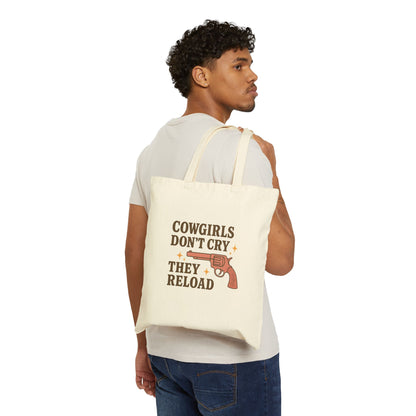 Cowgirls Don't Cry They Reload Cotton Canvas Tote Bag